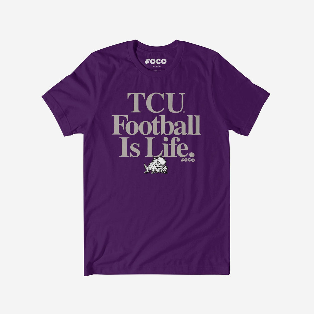 TCU Horned Frogs Football is Life T-Shirt FOCO S - FOCO.com