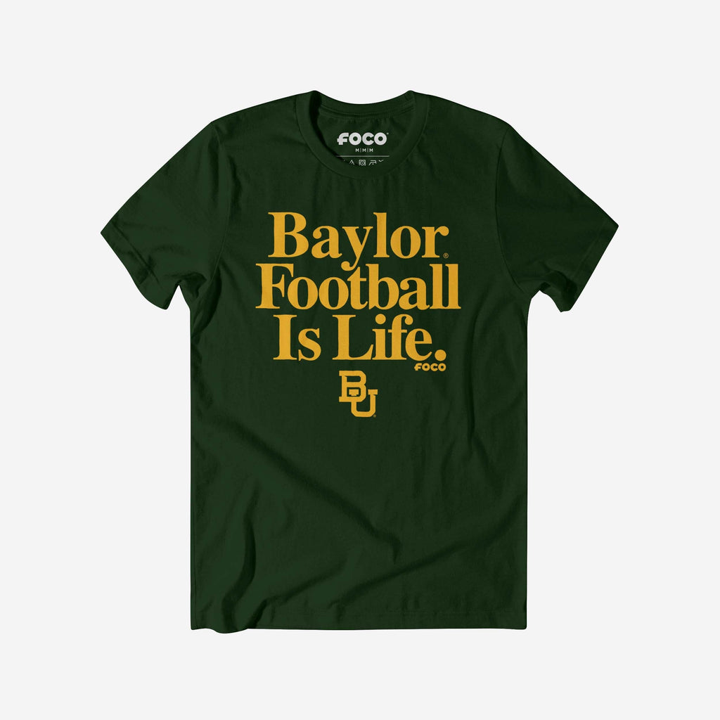Baylor Bears Football is Life T-Shirt FOCO S - FOCO.com