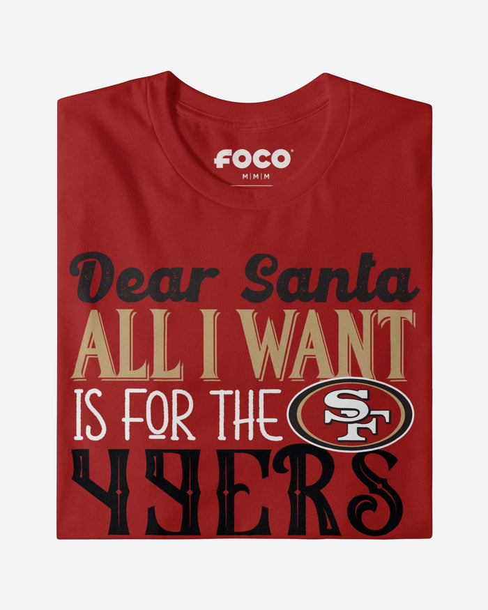 San Francisco 49ers All I Want T-Shirt FOCO - FOCO.com