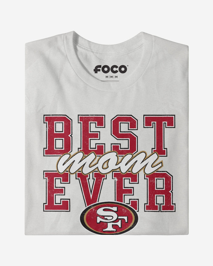 San Francisco 49ers Best Mom Ever Stacked T-Shirt FOCO - FOCO.com