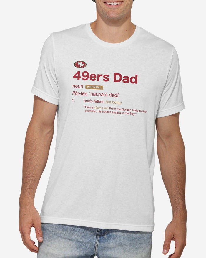 San Francisco 49ers Dad Definition T-Shirt FOCO S - FOCO.com