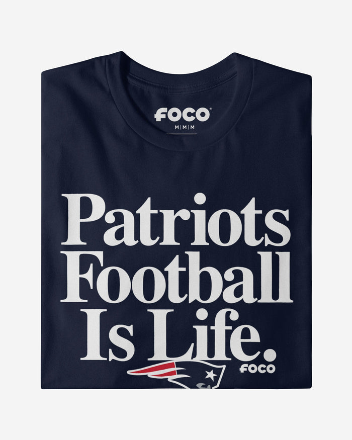 New England Patriots Football is Life T-Shirt FOCO - FOCO.com