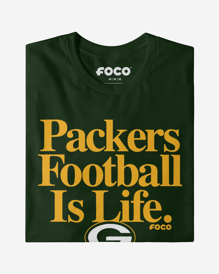 Green Bay Packers Football is Life T-Shirt FOCO - FOCO.com
