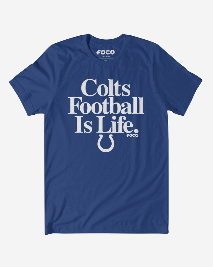 Indianapolis Colts Football is Life T-Shirt FOCO S - FOCO.com