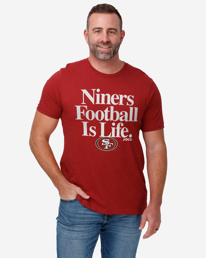 San Francisco 49ers Football is Life T-Shirt FOCO - FOCO.com
