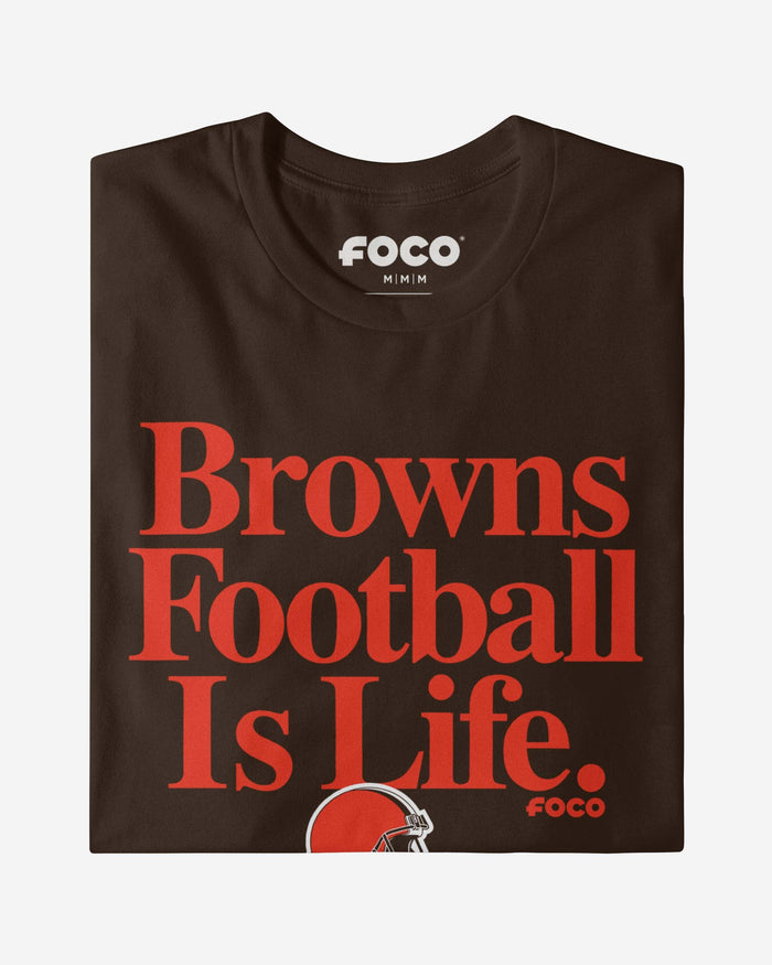 Cleveland Browns Football is Life T-Shirt FOCO - FOCO.com
