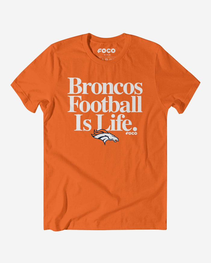 Denver Broncos Football is Life T-Shirt FOCO S - FOCO.com