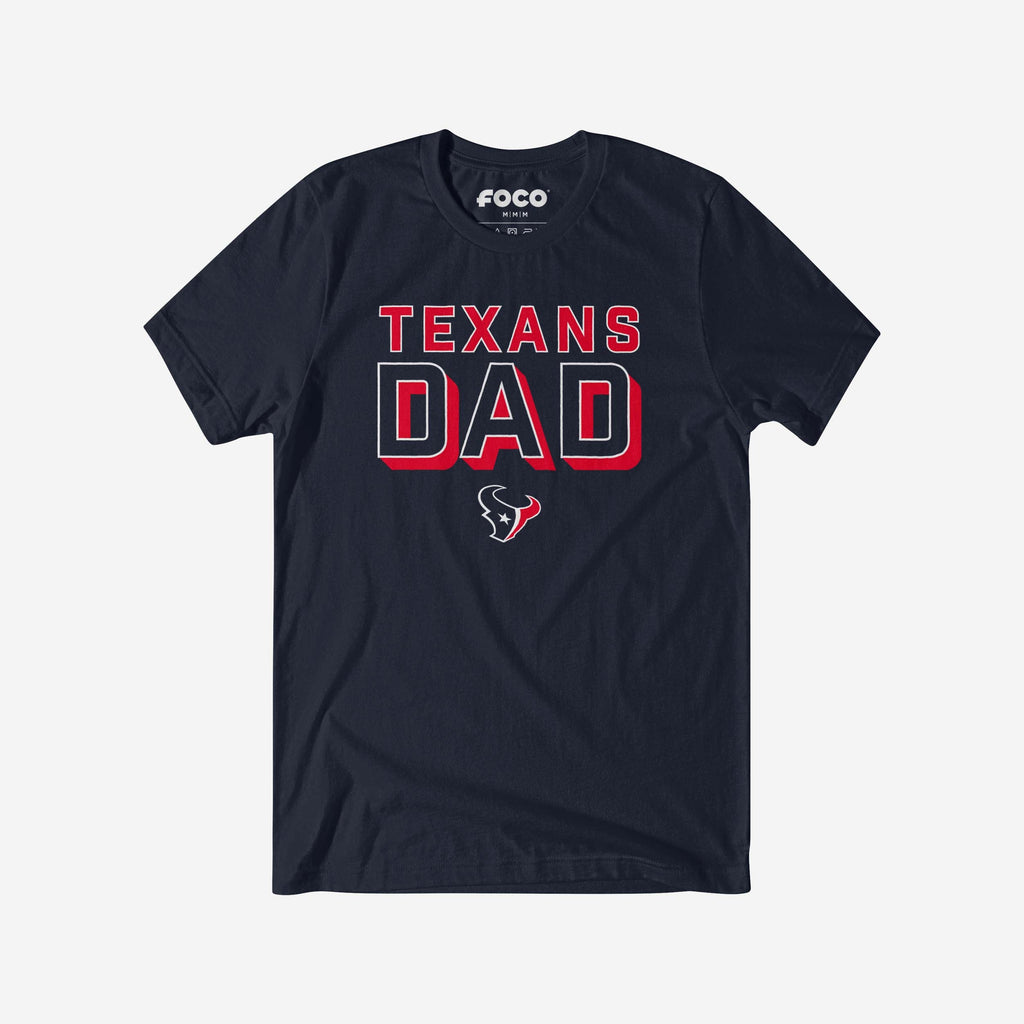 Houston Texans Team Dad T-Shirt FOCO S - FOCO.com